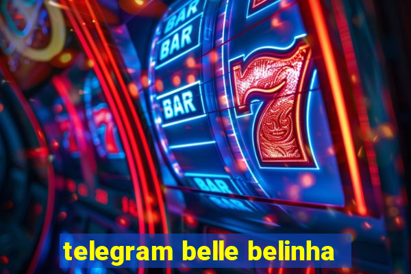 telegram belle belinha